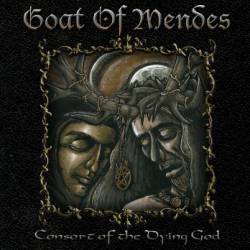 Goat Of Mendes : Consort of the Dying God